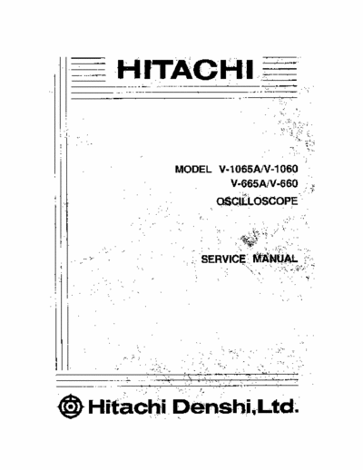 Hitachi V-1065A Hitachi Denshi 
Models: V-1065A, V-1060, V-665A, V660
Oscilloscope Service Manual